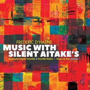 D'Haene / Reigakusha Gagaku Ensemble - Music with Silent Aitake's  COMPACT